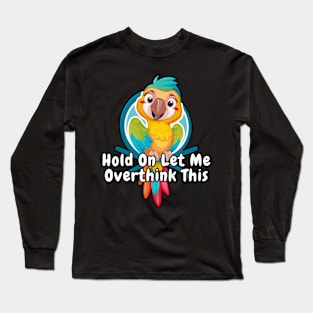 Funny Macaw Long Sleeve T-Shirt